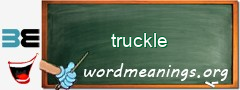 WordMeaning blackboard for truckle